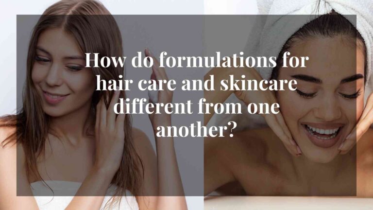 How do formulations for hair care and skincare different from one another?